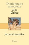 Dictionnaire amoureux de la Grèce - Jacques Lacarrière - 9782259216807