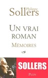 Un vrai roman - Mémoires - Philippe Sollers - 9782259217026