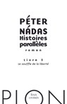 Histoires parallèles - tome 3 Le souffle de la liberté - Péter Nádas - 9782259218672