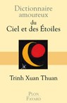 Dictionnaire amoureux du ciel et des étoiles - Trinh Xuan Thuan ; Catherine Dubreuil - 9782259219105