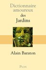 Dictionnaire Amoureux des jardins - Alain Baraton ; Alain Bouldouyre - 9782259219488