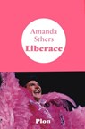 Libérace - Amanda Sthers - 9782259221511