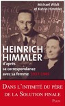 Heinrich Himmler - D'après sa correspondance avecsa femme 1927-1945 - Katrin Himmler ; Michael Wildt - 9782259223294
