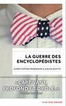 La guerre des Encyclopédistes - Christopher Gerald Robinson ; Gavin Ford Kovite - 9782259253338
