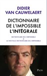 Dictionnaire de l'impossible - L'intégrale - Didier Van Cauwelaert - 9782259260015