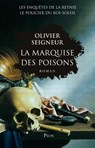 La Marquise des poisons - Olivier Seigneur - 9782259263597