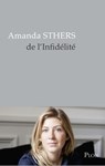 De l'infidélité - Est-elle née avec l'amour ? - Amanda Sthers - 9782259264808