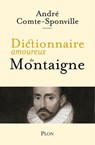 Dictionnaire amoureux de Montaigne - André Comte-Sponville - 9782259277907