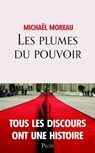Les plumes du pouvoir - Michaël Moreau - 9782259278416
