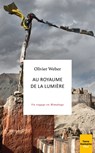 Au royaume de la lumière - Un voyage en Himalaya - Olivier Weber - 9782259283328