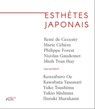 Esthètes japonais - René de Ceccatty ; Marie Céhère ; Philippe Forest ; Nicolas Gaudemet ; Dominique Guiou ; Minh Tran Huy - 9782259307871
