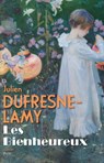 Les bienheureux - Julien Dufresne-Lamy - 9782259312257