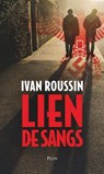 Lien de sangs - Ivan Roussin - 9782259316095