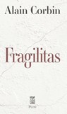Fragilitas - Alain Corbin - 9782259316934