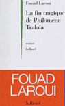 La fin tragique de Philomène Tralala - Fouad Laroui - 9782260018995