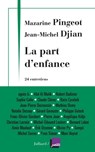 La part d'enfance - Mazarine Pingeot ; Jean-Michel Djian - 9782260021094