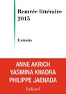 Rentrée littéraire 2015 - Julliard - Extraits gratuits - Anne Akrich ; Collectif ; Philippe Jaenada ; Yasmina Khadra - 9782260029182