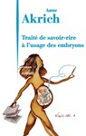 Traité de savoir-rire à l'usage des embryons - Anne Akrich - 9782260032427