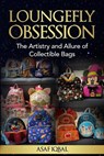 Loungefly Obsession: The Artistry and Allure of Collectible Bags - Asaf Iqbal - 9782261390380