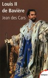 Louis II de Bavière - Jean des Cars - 9782262038489