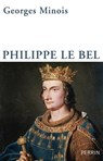 Philippe le Bel - Georges Minois - 9782262044374