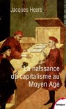 La naissance du Capitalisme au Moyen-Age - Jacques Heers - 9782262047702