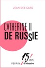 Catherine II de Russie - Jean des Cars - 9782262048525