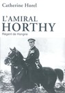 L'amiral Horthy - Catherine Horel - 9782262049409