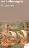 Les Barbaresques - Jacques Heers - 9782262065935