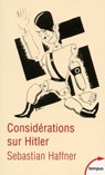 Considérations sur Hitler - Sebastian Haffner ; Jean Lopez - 9782262067953