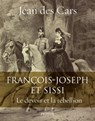 François-Joseph et Sissi - Jean des Cars - 9782262075156
