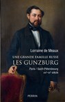 Une grande famille russe : les Gunzburg - Lorraine de Meaux - 9782262076160