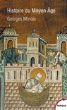 Histoire du Moyen Age - Georges Minois - 9782262079864