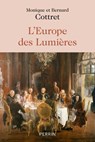 L'Europe des lumières - Bernard Cottret ; Monique Cottret - 9782262105303