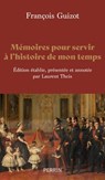 Mémoires pour servir à l'histoire de mon temps - François Guizot ; Laurent Theis - 9782262108359