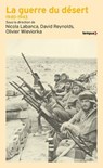 La guerre du désert, 1940-1943 - Nicola Labanca ; David Reynolds ; Olivier Wieviorka ; Collectif - 9782262112066
