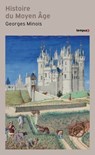 Histoire du Moyen Âge - Georges Minois - 9782262115401