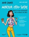 Mon cahier minceur zéro sucre - Marie-Laure André - 9782263155161