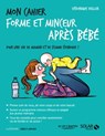 Mon cahier forme et minceur après bébé - Véronique Deiller - 9782263155208