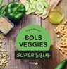 Bols veggies - super sain - Virginie Robichon - 9782263158544