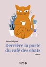 Derrière la porte du café des chats - Anna Solyom - 9782263173097