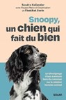 Snoopy, un chien qui fait du bien - - Prix littéraire 30 millions d'amis 2025 - Sandra Kollender ; Isabelle Fromantin ; Maxime Cheron ; Marguerite Nicodeme ; Elodie Labedade ; Hédi CHABANOL - 9782263192753