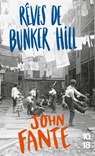 Rêves de Bunker Hill - John Fante ; Philippe Garnier - 9782264083852