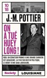 On a tué Huey Long ! - Jean-Marie Pottier - 9782264086235