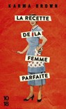 La recette de la femme parfaite - Karma Brown - 9782264086983