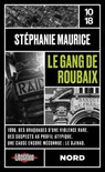 Le gang de Roubaix - Stéphanie Maurice - 9782264087355