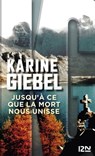 Jusqu'à ce que la mort nous unisse - Karine Giebel - 9782265094352