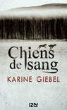 Chiens de sang - Karine Giebel - 9782265094369