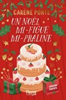 Un Noël mi-figue mi-Praline - Carène Ponte - 9782265158191