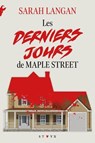 Les Derniers jours de Maple Street - Thriller horrifique - Sarah LANGAN - 9782265159525